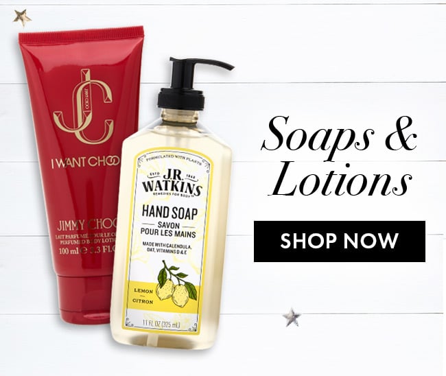 Soaps & Lotions. Shop Now