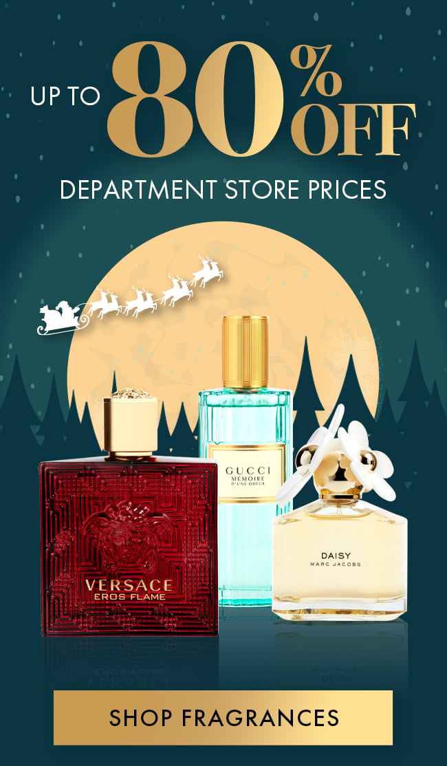 Up to 80% Off Department Store Prices. Shop Fragragrances