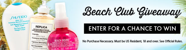 Beach Club Giveaway. Enter for a chance to win. No purchase necessary. Must be US Resident, 18 and over. See Official Rules