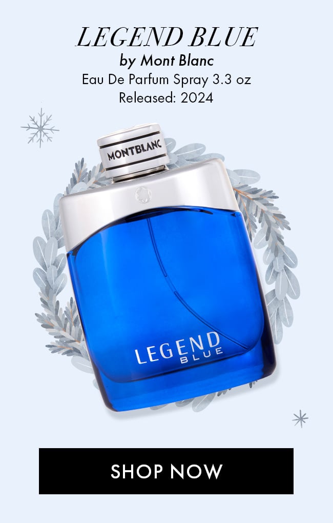 Legend Blue by Mont Blanc. Eau De Parfum Spray 3.3oz. Released: 2024. Shop Now