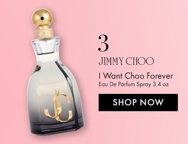 3. Jimmy Choo. I Want Choo Forever Eau de Parfum Spray 3.4oz. Shop Now 