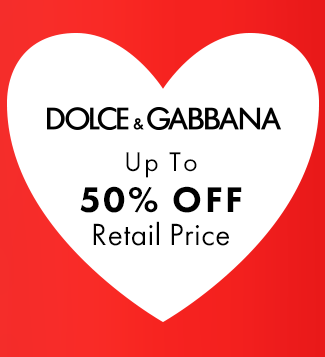 Dolce & Gabbana up to 50% Off Retail Price