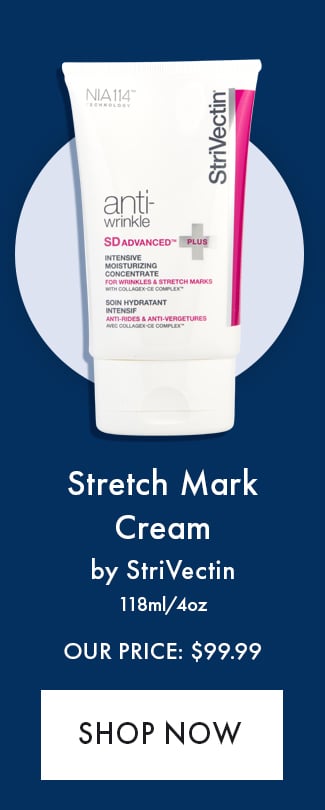 Stretch Mark Cream by StriVectin. 118ml/4oz. Our Price: $99.99