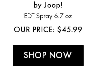 Joop! by Joop! EDT Spray 6.7 oz. Our Price: $45.99. Shop now