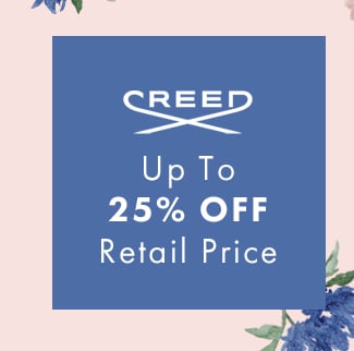 Creed. Up To 25% Off Retail Price