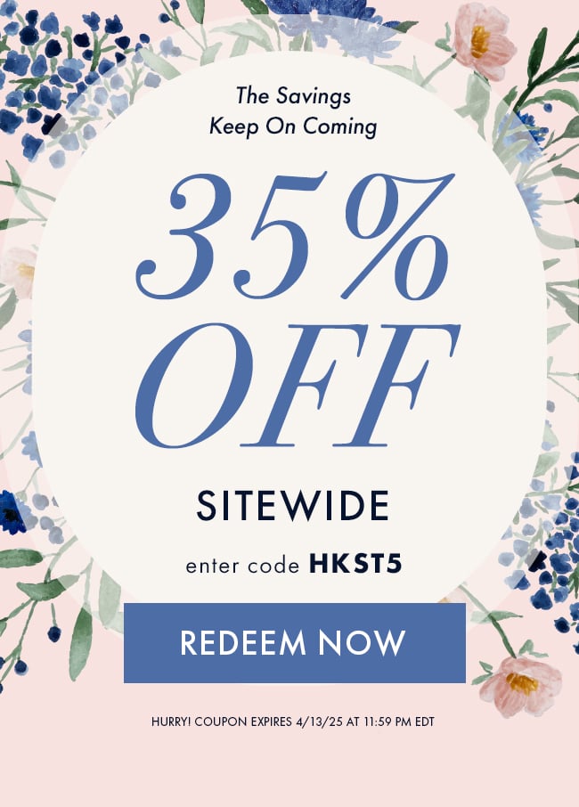 The Savings Keep On Coming. 35% Off Sitewide. Enter Code HKST5. Redeem Now. Hurry! Coupon Expires 4/13/25 At 11:59 PM EDT
