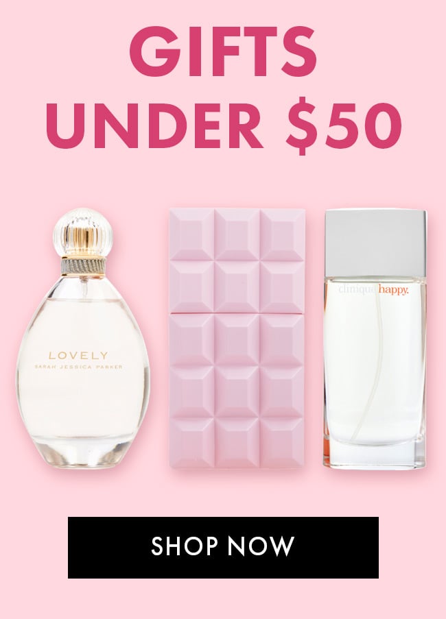 Gifts Under $50. Shop Now
