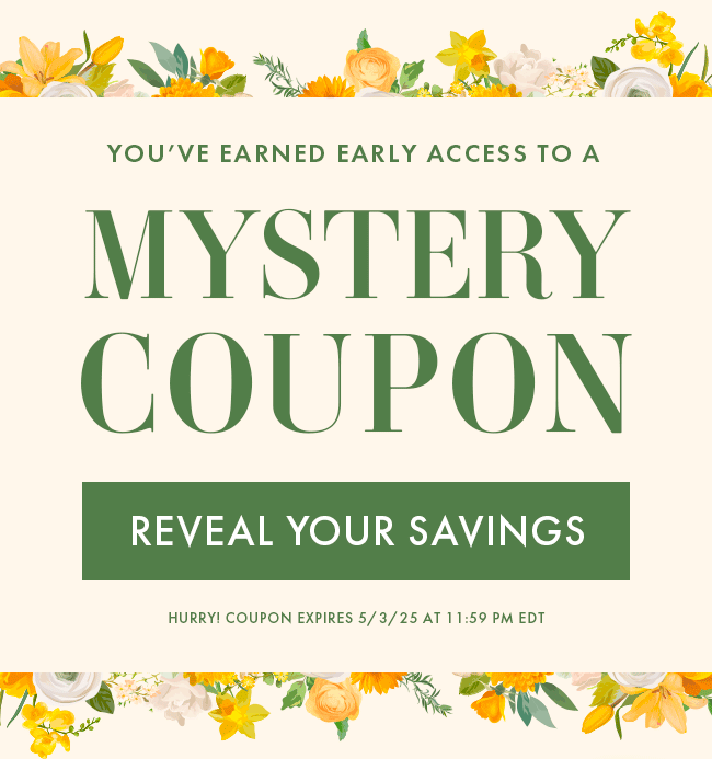 You've Earned Access to a Mystery Coupon. Reveal Your Savings. Hurry! Coupon Expires 5/3/25 At 11:59 PM EDT