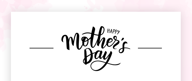 Happy Mother's Day