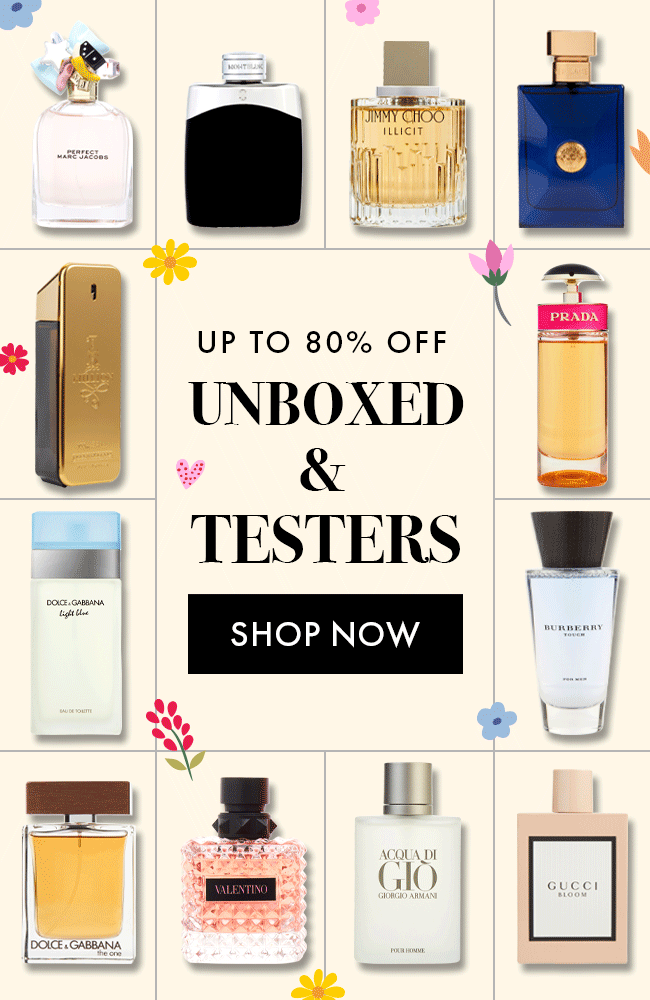 Up to 80% Off Unboxed & Testers. Shop Now