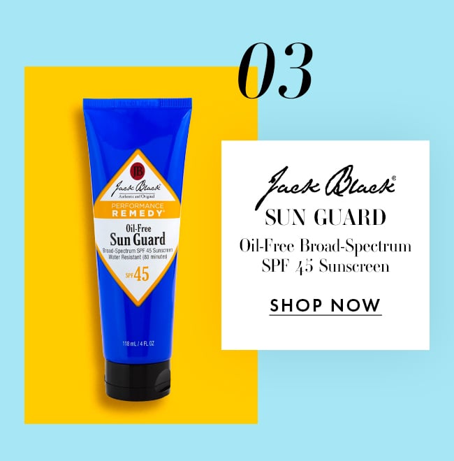 03. Jack Black Sun Guard Oil-Free Broad Spectrum. SPF 45 Sunscreen. Shop Now