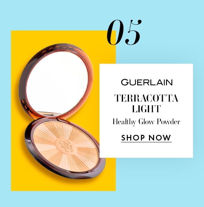 05. Guerlain Terracotta Light. Healthy Glow Powder. Shop Now