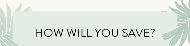 How Will You Save?