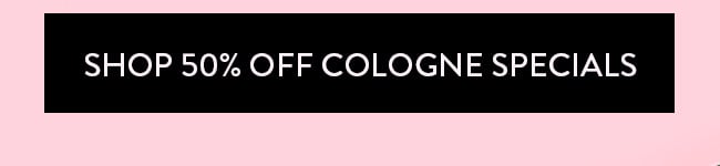 Shop 50% Off Cologne Specials
