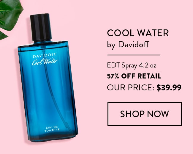 Cool Water by Davidoff. EDT Spray 4.2oz - 57% Off Retail - Our Price: $39.99. Shop Now