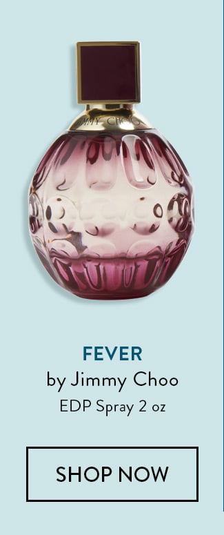 Fever by Jimmy Choo. EDP Spray 2 oz. Shop Now