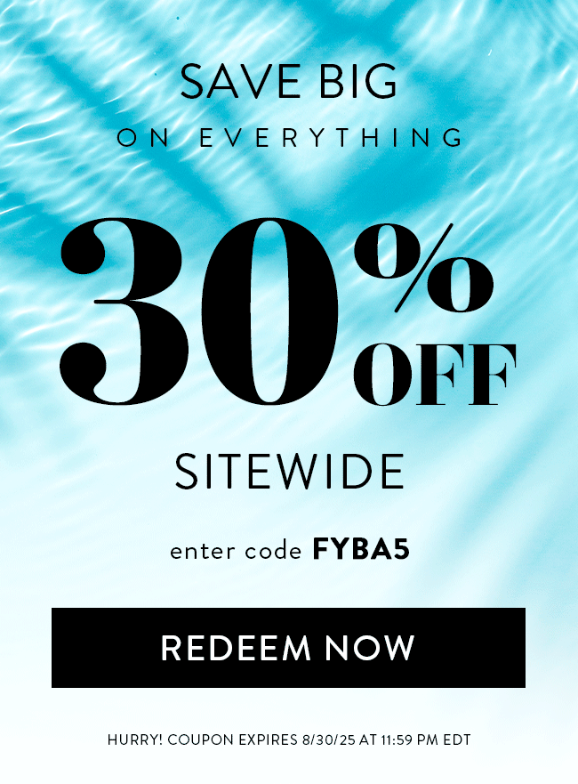 Save Big on Everything. 30% Off Sitewide. Enter code FYBA5. Redeem Now. Hurry! Coupon expires 8/30/25 at 11:59 PM EDT