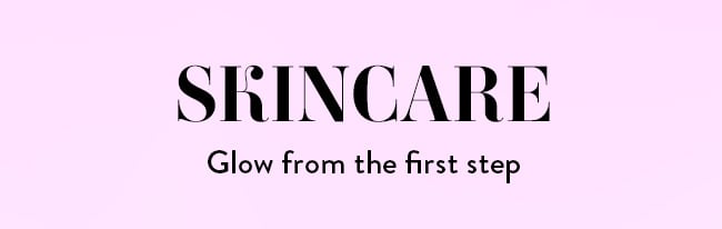 Skincare. Glow from the first step
