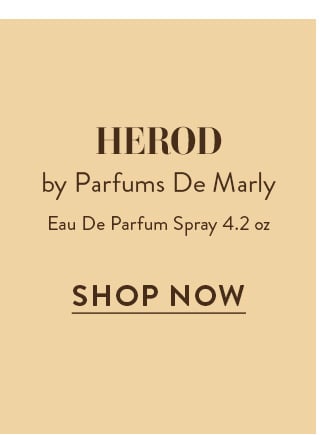 Herod by Parfums De Marly - Eau De Parfum Spray 4.2oz. Shop Now