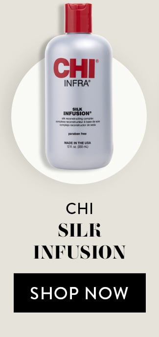 Chi Silk Infusion. Shop Now