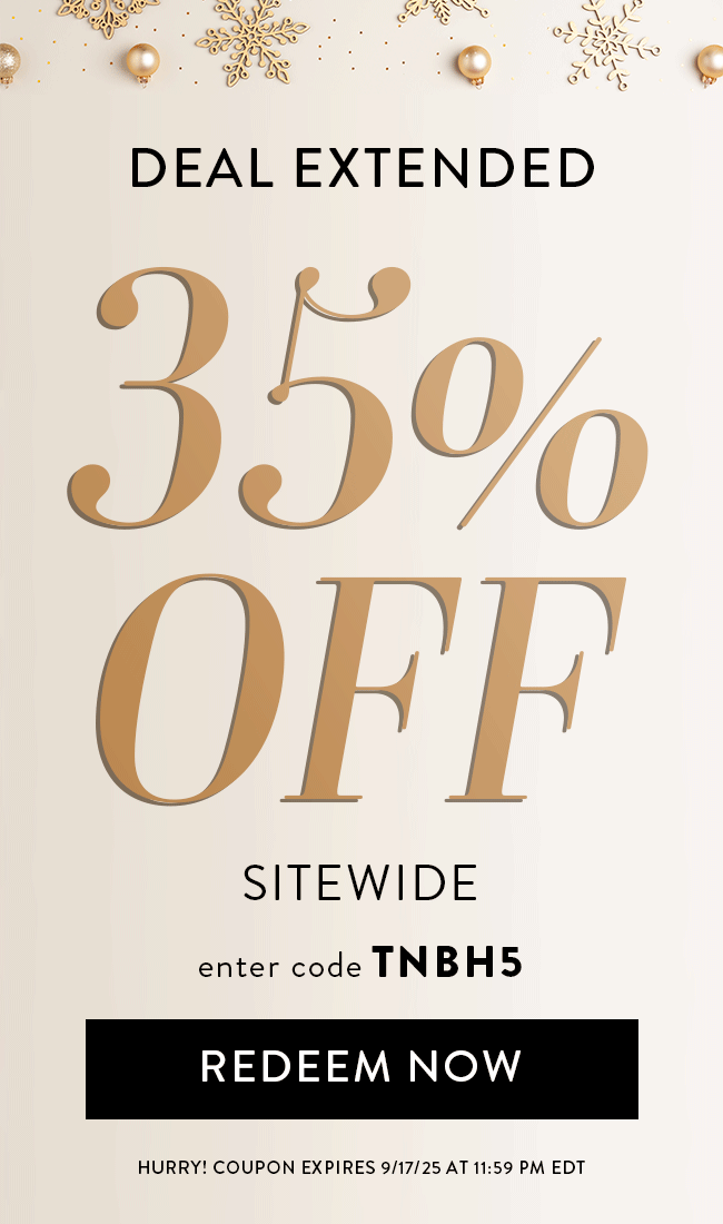 Deal Extended. 35% Off Sitewide. Enter code TNBH5. Redeem Now. Hurry!Coupon expires 9/17/25 at 11:59 PM EDT
