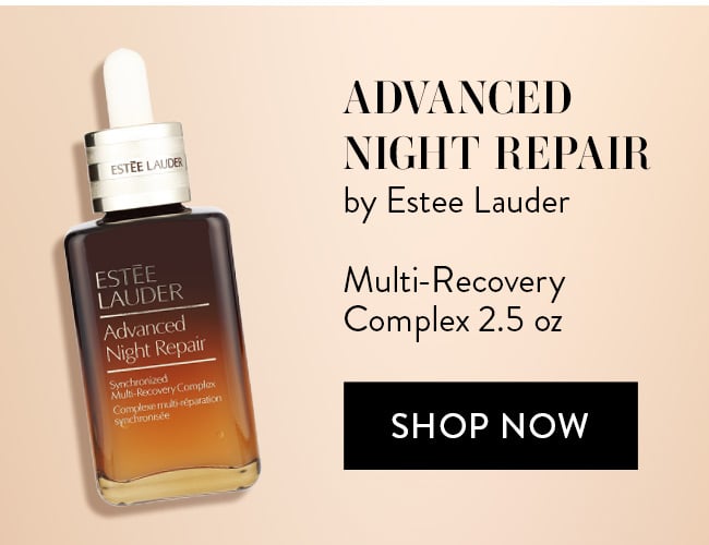 Advanced Night Repair by Estee Lauder. Multi-Recovery Complex 2.5 oz. Shop Now