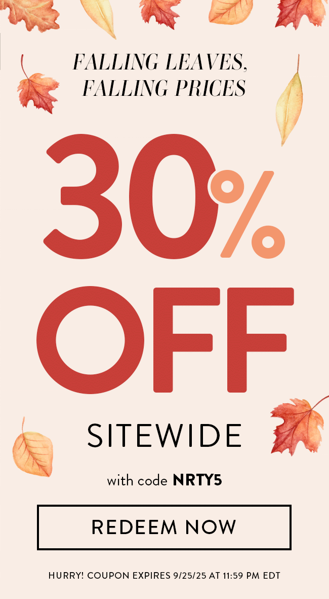 Fall In Love With A New Scent. 30% Off Sitewide. Enter code NRTY5. Redeem Now. Hurry!  Coupon expires 9/25/25 at 11:59 PM EDT