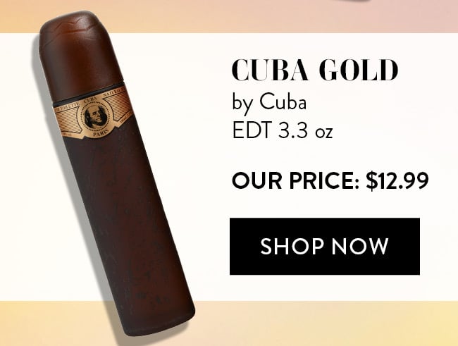 Cuba Gold by Cuba. EDT 3.3 oz. Our Price: $12.99. Shop Now
