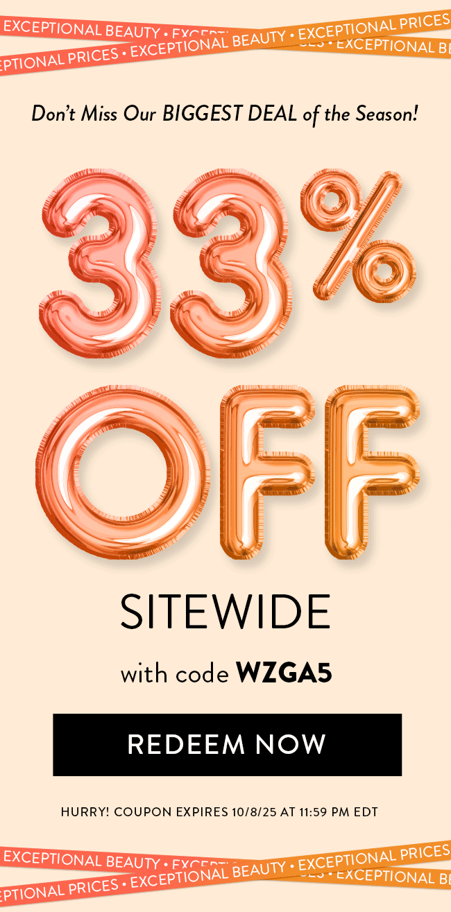 Don't Miss Our Biggest Deal of the Season! 33% Off Sitewide with code WZGA5. Redeem Now. Hurry! Coupon Expires 10/8/25 at 11:59 PM EDT