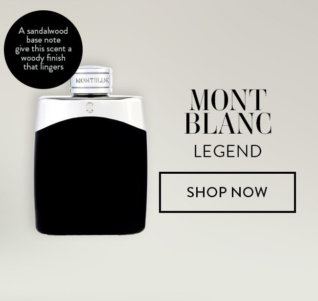 Mont Blanc Legend - A sandalwood base note give this scent a woody finish that lingers. Shop Now