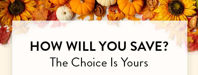 How Will You Save? The Choice Is Yours