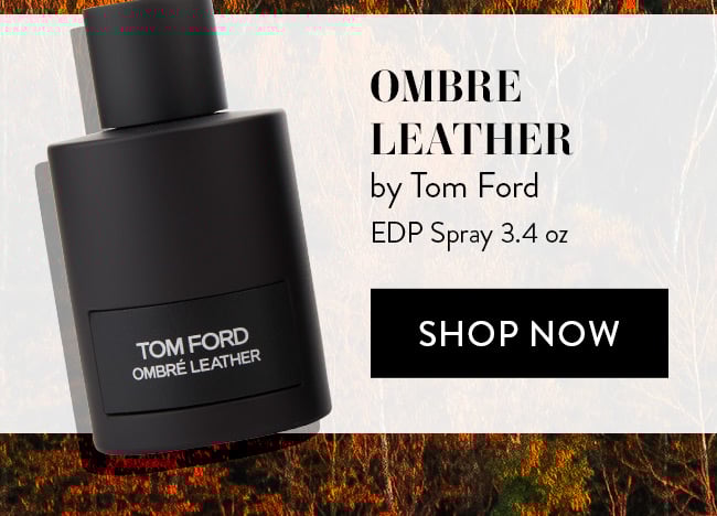 Ombre Leather by Tom Ford. EDP Spray 3.4 oz. Shop Now
