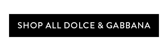 Shop All Dolce & Gabanna