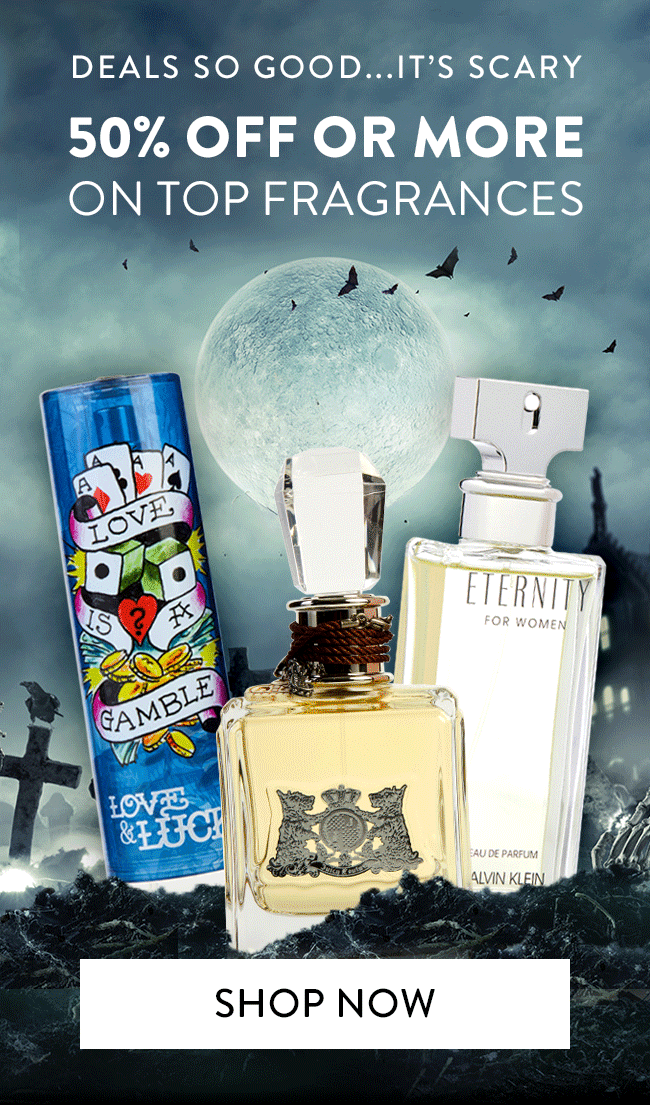 Deals So Good... It's Scary. 50% Off or More On Top Fragrances. Shop Now