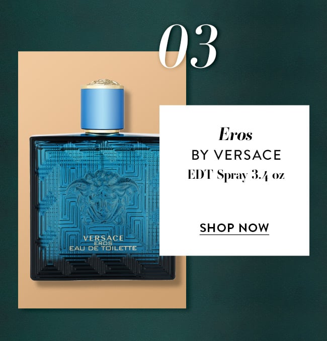 03. Eros by Versace. EDT Spray 3.4 oz. Shop Now