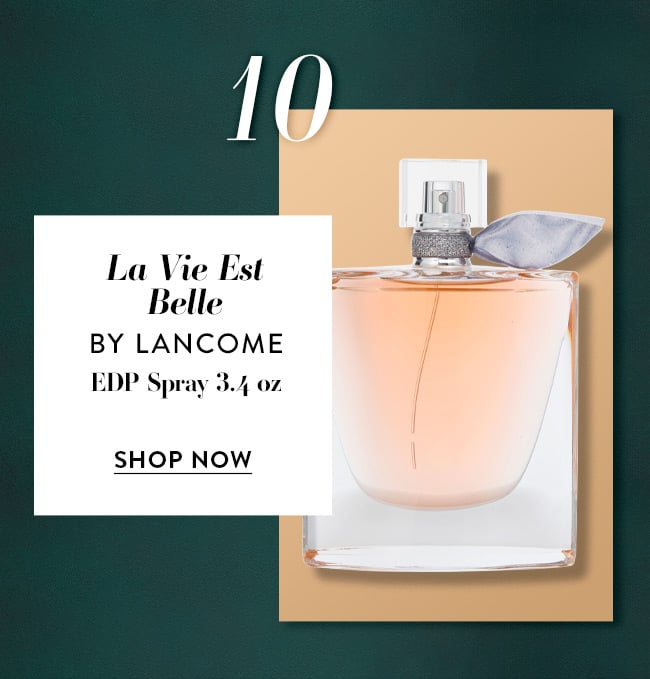 10. La Vie Est Belle by Lancome. EDP Spray 3.4 oz. Shop Now