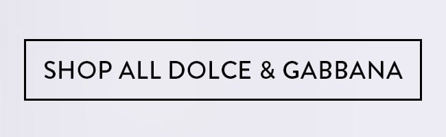 Shop All Dolce & Gabbana