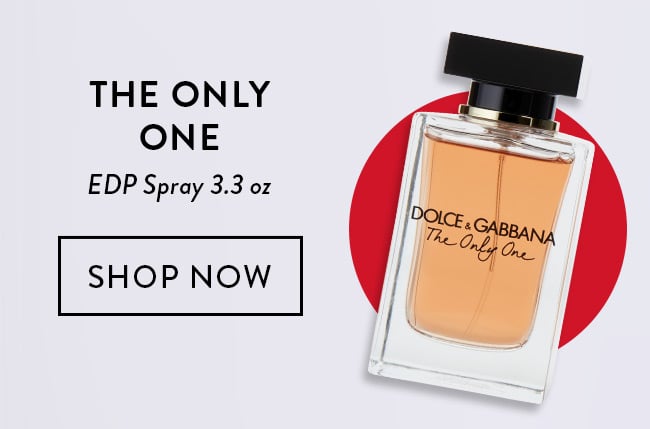 The Only One. EDP Spray 3.3 oz. Shop Now