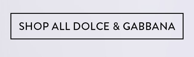 Shop All Dolce & Gabbana