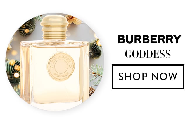 Burberry Goddess. Shop Now