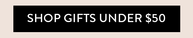 Shop Gifts Under $50