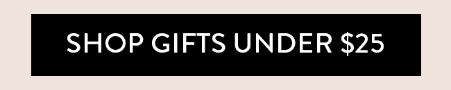 Shop Gifts Under $25