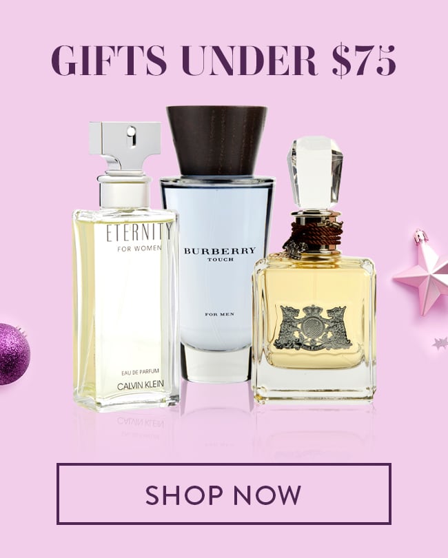 Gifts Under $75. Shop Now