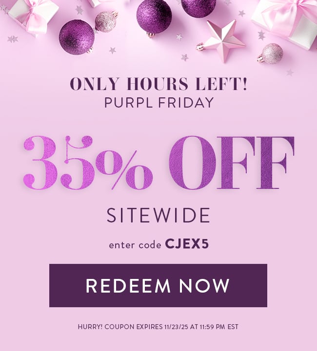 Only Hours Left! Purpl Friday. 35% Off Sitewide. Enter Code CJEX5. Redeem Now. Hurry! Coupon Expires 11/23/25 At 11:59 PM EST