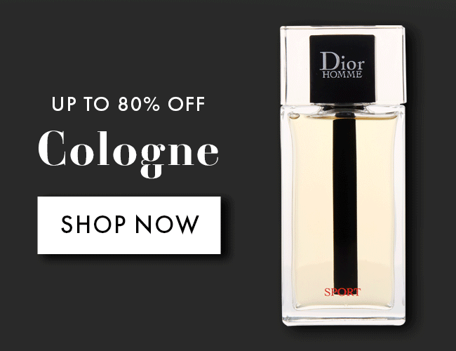 Up To 80% Off Cologne. Shop Now