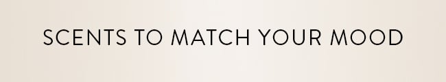 Scents To Match Your Mood