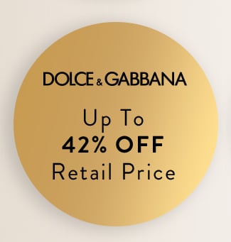 Dolce & Gabbana Up to 42% Off Retail Price