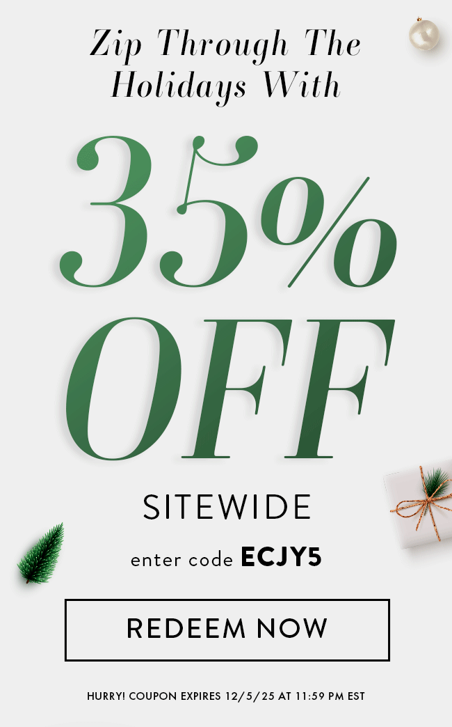 Zip Through The Holidays With 35% Off Sitewide. Enter Code ECJY5. Redeem Now. Hurry! Coupon Expires 12/5/25 At 11:59 PM EST