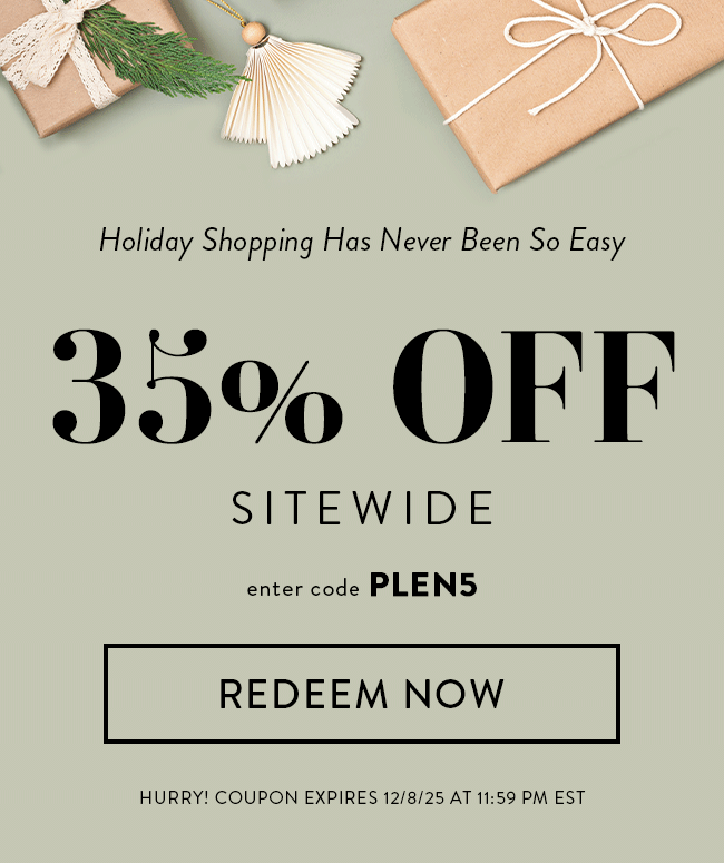Holiday Shopping Has Never Been So Easy. 35% Off Sitewide. Enter Code PLEN5. Redeem Now. Hurry! Coupon Expires 12/8/25 At 11:59 PM EST
