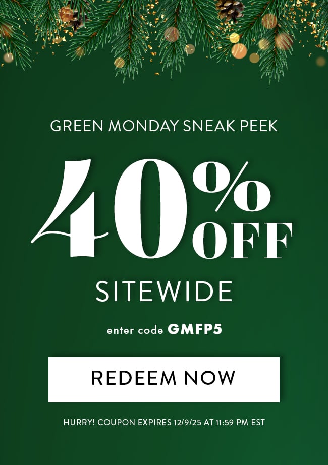 Green Monday Sneak Peek. 40% Off Sitewide. Enter Code GMFP5. Redeem Now. Hurry! Coupon Expires 12/9/25 At 11:59 PM EST